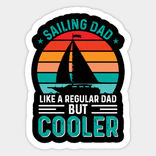 Sailing Cooler Dad Funny Boating Boat Dad Retro Vintage Distressed Style Father's Day Gift Sticker